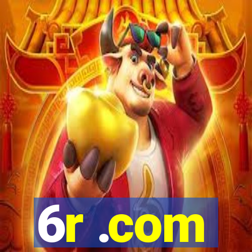6r .com